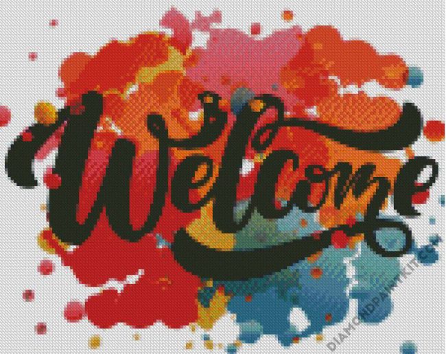 Splatter Welcome diamond painting